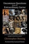 Christopher Bozung - Uncommon Questions from an Extraordinary Savior