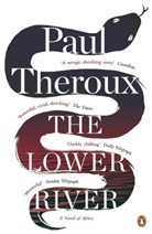 Paul Theroux - The Lower River