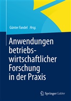 Günte Fandel, Günter Fandel - Anwendungen betriebswirtschaftlicher Forschung in der Praxis