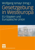 Wolfgan Ismayr, Wolfgang Ismayr - Gesetzgebung in Westeuropa