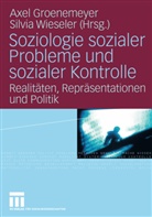 Groenemeye, Axe Groenemeyer, Axel Groenemeyer, Wiesele, Wieseler, Wieseler... - Soziologie sozialer Probleme und sozialer Kontrolle