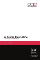 Omar Franco Cañón - La Marca País Latina