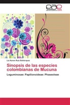 Liz Karen Ruiz Bohórquez - Sinopsis de las especies colombianas de Mucuna