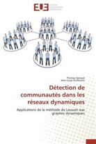 Thoma Aynaud, Thomas Aynaud, Jean-Loup Guillaume - Detection de communautes dans les