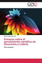 Celso Vargas Elizondo - Ensayos sobre el pensamiento científico de Descartes y Leibniz
