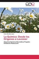 Pedro Montilla  López, Pedro Montilla López - La Química: Desde los Orígenes a Lavoisier