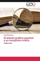 Sonia Ríos Moyano - El diseño gráfico español y su recepción crítica
