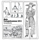 Herwig Bachler - Mein Festspielsommer