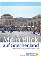 Ursula Spindler-Niros - Mein Blick auf Griechenland