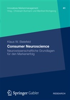Klaus Bielefeld, Klaus W Bielefeld, Klaus W. Bielefeld - Consumer Neuroscience