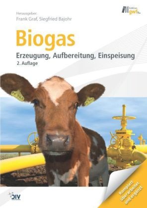 Bajoh, Bajohr, Bajohr, Siegfried Bajohr, Gra, … - Biogas, m. DVD-ROM (eBook) Erzeugung - Aufbereitung - Einspeisung. Mit interaktivem eBook (Online-Lesezugriff im MediaCenter)