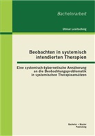 Otmar Lesitschnig - Beobachten in systemisch intendierten Therapien