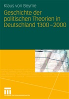 Klaus Von Beyme, Klaus von Beyme - Geschichte der politischen Theorien in Deutschland 1300-2000