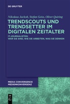 Stefa Geiss, Stefan Geiß, Nikolau Jackob, Nikolaus Jackob, Oliver Quiring - Trendscouts und Trendsetter im digitalen Zeitalter
