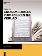 Tobias Ott - Crossmediales Publizieren im Verlag