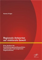 Hannes Krüger - Regionale Antworten auf elektorale Gewalt