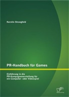 Kerstin Strangfeld - PR-Handbuch für Games