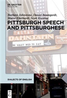 Danie Baumgardt, Daniel Baumgardt, Ma Eberhardt, Maeve Eberhardt, Barbar Johnstone, Barbara Johnstone... - Pittsburgh Speech and Pittsburghese. Vol.11