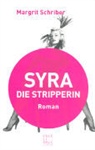 Margrit Schriber - Syra die Stripperin