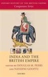 Nandini Gooptu, Douglas M. Peers, Douglas M. (Professor of History and Dean o Peers, M. Douglas Peers, Nandini Gooptu, Nandini (Fellow Gooptu... - India and the British Empire