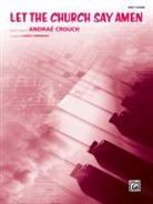 Andra Crouch, Andraé Crouch, Mack/ Warren Gordon, Carol Tornquist - Let the Church Say Amen