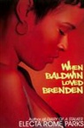 Electa Rome Parks - When Baldwin Loved Brenden