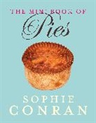 Sophie Conran, Conran Sophie - The Mini Book of Pies