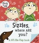 Lauren Child - Charlie and Lola: Sizzles, Where Are You?