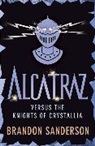 Patrick Knowles, Brandon Sanderson - Alcatraz Versus the Knights of Crystallia