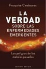 A01, Francoise Cambayra, Franocoise Cambayrac - Verdad Sobre Las Enfermedades Emergentes, La