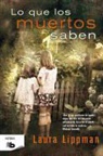 A01, Laura Lippman - Lo que los muertos saben