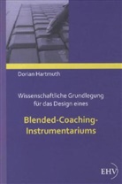 Dorian Hartmuth - Wissenschaftliche Grundlegung für das Design eines Blended-Coaching-Instrumentariums