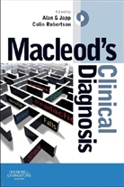 Alan Japp, Alan G. Japp, Dr. Alan G. Japp, Colin Robertson, Professor Colin Robertson, Iain Hennessey... - Macleod's Clinical Diagnosis