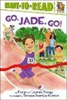 Lauren Dungy, Tony Dungy, Tony/ Dungy Dungy, Vanessa Brantley-Newton, Vanessa Brantley Newton - Go, Jade, Go!