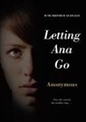Anonymous - Letting Ana Go