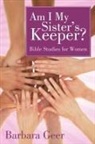 Barbara Geer - Am I My Sister's Keeper?