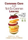 Maria G. Dove, Maria G. Honigsfeld Dove, Maria G./ Honigsfeld Dove, Dove Maria G., Andrea Honigsfeld, Andrea Dove Honigsfeld... - Common Core for the Not-So-Common Learner, Grades K-5
