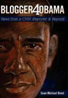 Sean Michael Bond - Blogger4obama: Views from a CNN Ireporter and Beyond