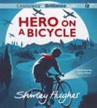 Shirley Hughes, Shirley/ Vance Hughes, Simon Vance, Simon Vance - Hero on a Bicycle (Hörbuch)