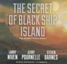 Steven Barnes, Larry Niven, Jerry Pournelle, Tom Weiner - The Secret of Black Ship Island (Audio book)