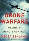 Medea Benjamin, Hillary Huber, Be Announced To - Drone Warfare: Killing by Remote Control (Audio book)