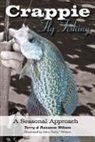 Roxanne Wilson, Terry Wilson, Terry/ Wilson Wilson, WILSON TERRY WILSON ROXANNE, John Wilson - Crappie Fly-Fishing
