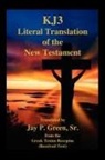 Jay Patrick Green, Jay Patrick Sr. Green, Sr. Jay P Green - Kj3 Literal Translation of the New Testament