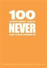 Nancy Armstrong, Elisabeth Henderson, Elisabeth/ Armstrong Henderson, Elizabeth Henderson - 100 Questions You'd Never Ask Your Parents