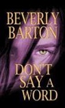 Beverly Barton - Don't Say a Word