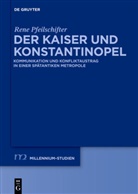 Rene Pfeilschifter - Der Kaiser und Konstantinopel