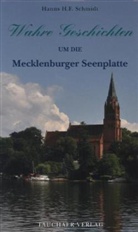 Hanns H. F. Schmidt - Wahre Geschichten um die Mecklenburger Seenplatte