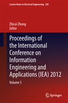 Zhica Zhong, Zhicai Zhong - Proceedings of the International Conference on Information Engineering and Applications (IEA) 2012. Vol.5