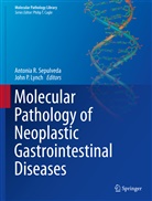 John P. Lynch, P Lynch, P Lynch, Antoni R Sepulveda, Antonia R Sepulveda, Antonia R. Sepulveda - Molecular Pathology of Neoplastic Gastrointestinal Diseases