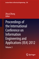 Zhica Zhong, Zhicai Zhong - Proceedings of the International Conference on Information Engineering and Applications (IEA) 2012. Vol.3